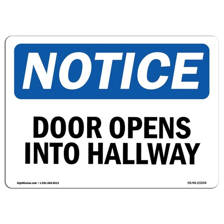 Signmission Safety Sign, OSHA Notice, 18" Height, Rigid Plastic, NOTICE Door Opens Into Hallway Sign, Landscape OS-NS-P-1824-L-15504